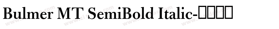 Bulmer MT SemiBold Italic字体转换